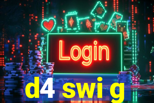 d4 swi g